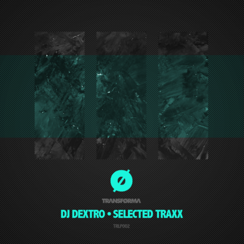 DJ Dextro • Selected Traxx