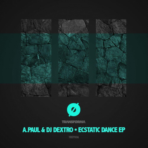 A.Paul & DJ Dextro • Ecstatic Dance EP