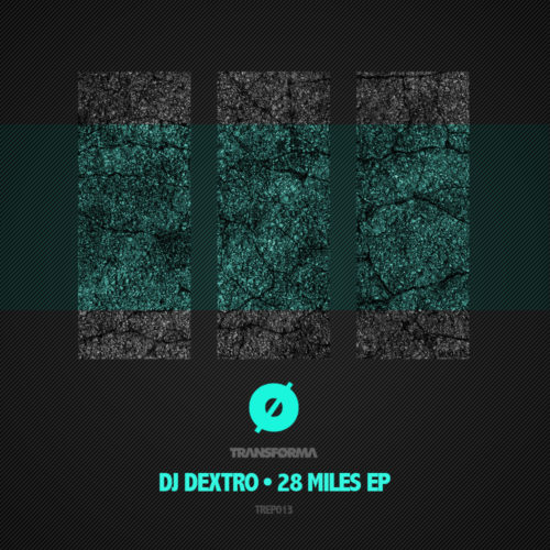DJ Dextro • 28 Miles EP