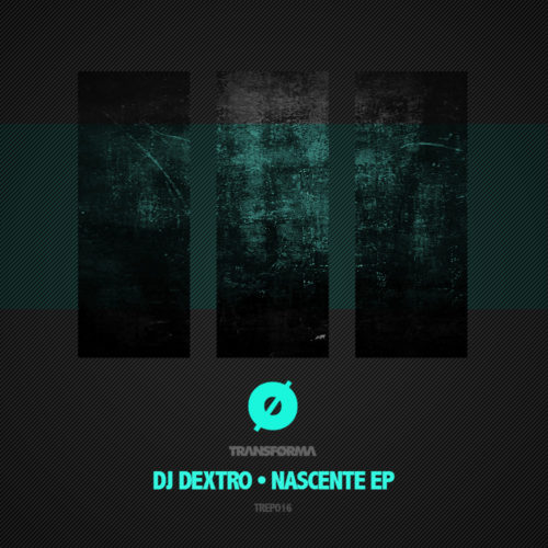 DJ Dextro • Nascente EP
